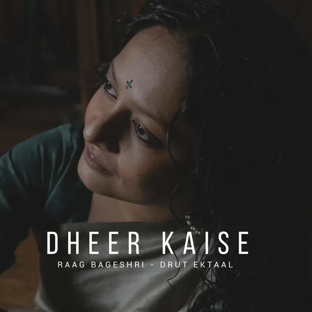 Dheer Kaise: Raag Bageshri (Drut Ektaal)