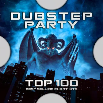 Dubstep Party Top 100 Best Selling Chart Hits by Unknown Artist