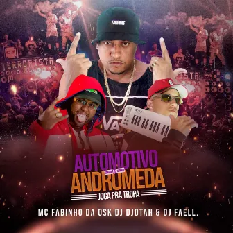 Automotivo de Andromeda, Joga pra Tropa by Dj Faell