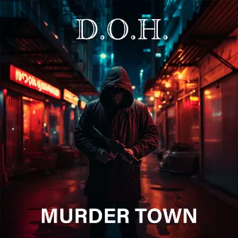 Murder Town by D.O.H.