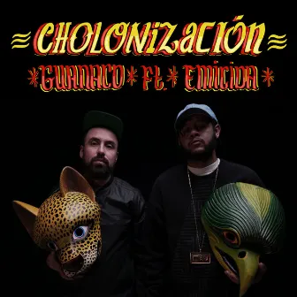 Cholonización by GUANACO