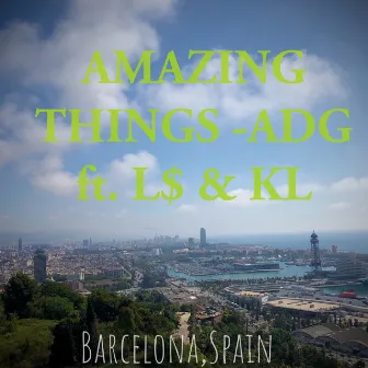 AMAZING THINGS by Aric Da Goat