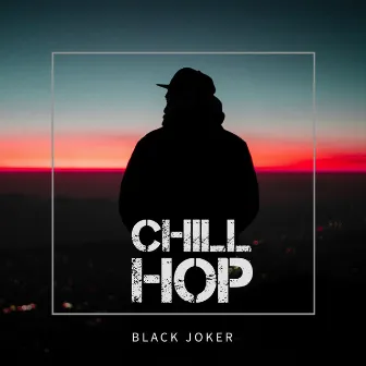 Chill Hop by Black Joker