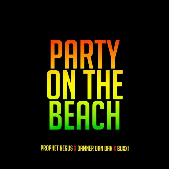 Party on the Beach by Danner Dan Dan