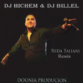 Reda Taliani - Remix Dj Hichem & DJ Billel by DJ Billel