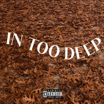 In Too Deep by Treysince93