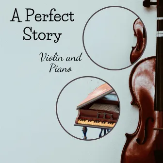 A Perfect Story: Violin and Piano by Mieczislaw Horszowsky