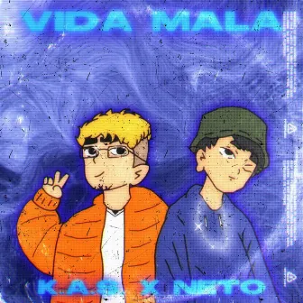 Vida Mala by K.A.S