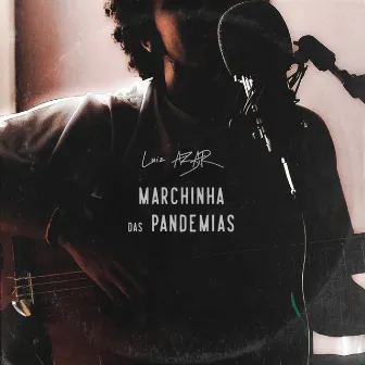 Marchinha Das Pandemias by Luiz Azar