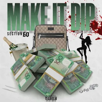 MAKE IT DIP by Section60