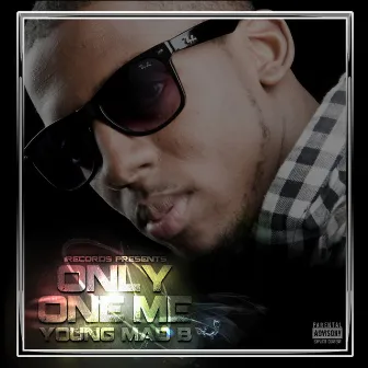 Only One Me by Young Mad B