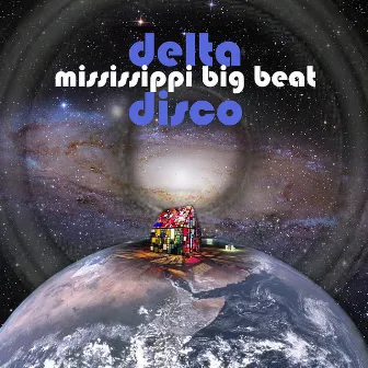 Delta Disco by Mississippi Big Beat