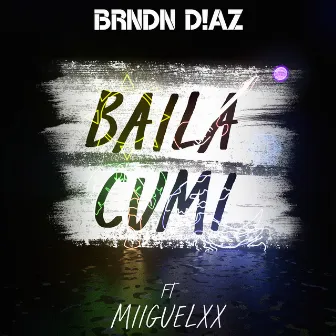 Baila Cumi by BRNDN D!AZ