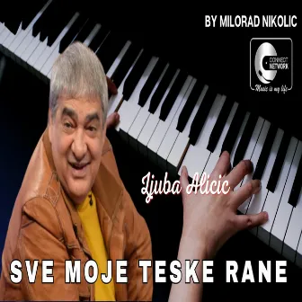 Sve moje teske rane by Ljuba Alicic