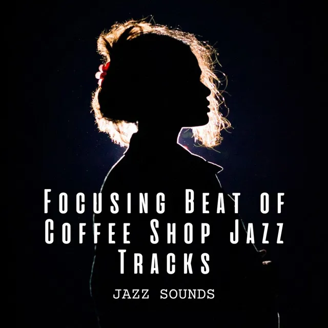 Coffee Shop Jazz for Focused Minds