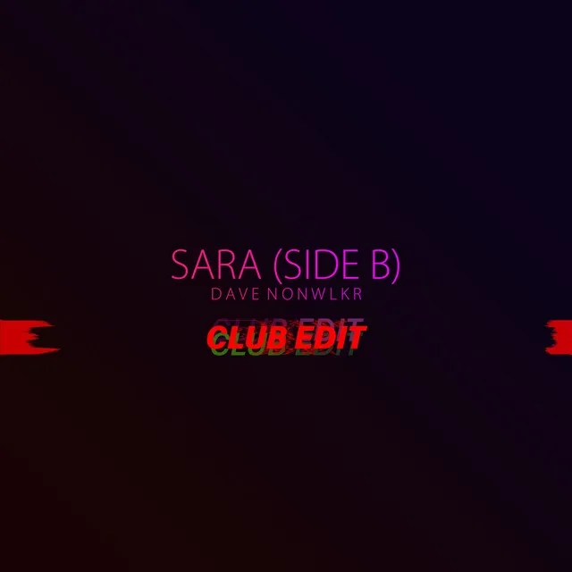 Sara (Side B) - Club Edit