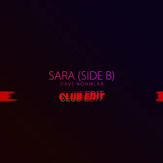 Sara (Side B) [Club Edit] by Run Dat Shht