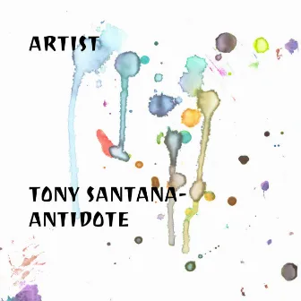 Antidote by Tony Santana