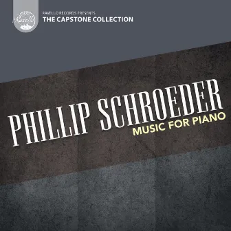 Phillip Schroeder: Music for Piano by Phillip Schroeder