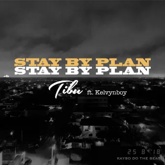 Stay by Plan by Tibu