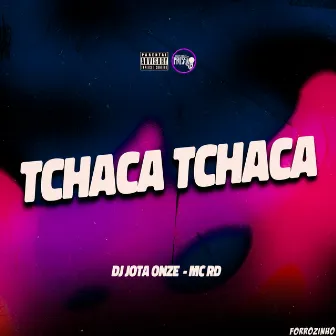 Forrozinho Tchaca Tchaca by DJ JotaOnze