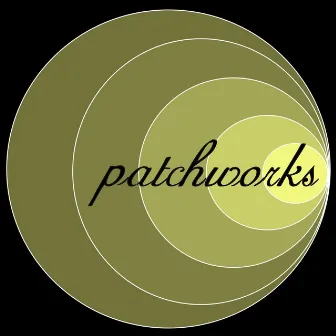 Early Recordings by Patchworks