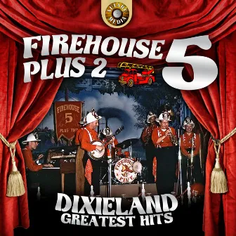 Dixieland Greatest Hits by Firehouse Five Plus 2