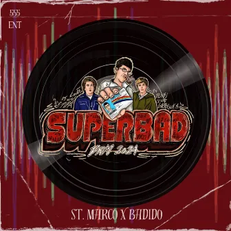 SUPERBAD 2024 by Badido