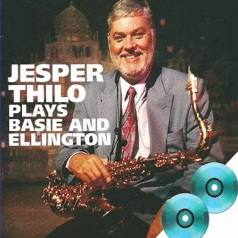 Plays Basie and Ellington by Jesper Thilo