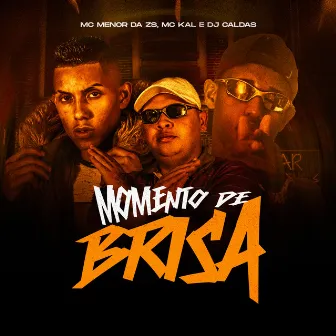 Momento De Brisa by MC Menor Da ZS