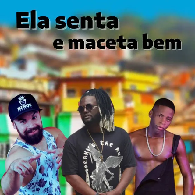 Ela Senta e Maceta Bem