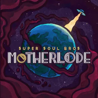 Motherlode by Super Soul Bros