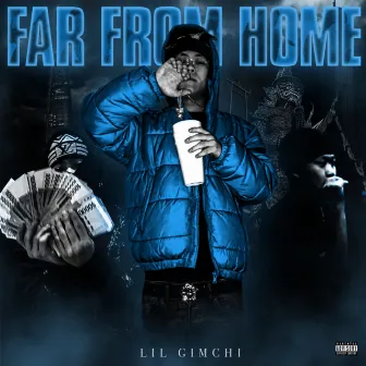 FAR FROM HOME by LIL GIMCHI