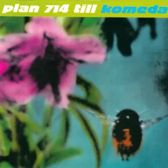 Plan 714 till Komeda by Komeda