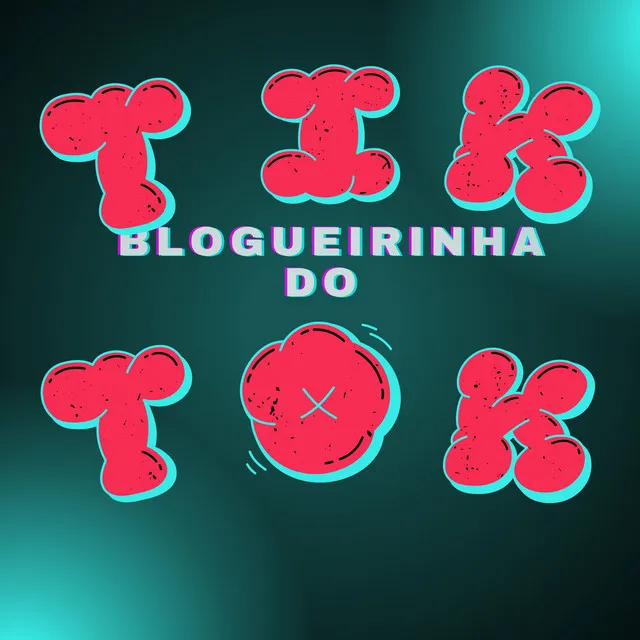 Blogueirinha do Tik Tok