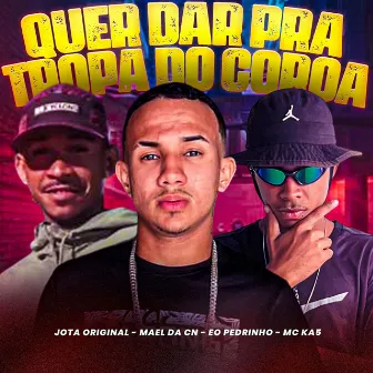 Quer Dar pra Tropa do Coroa by Jota Original