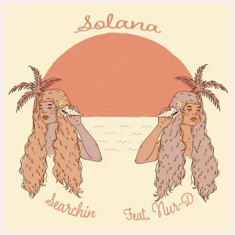 Searchin' by SOLANA