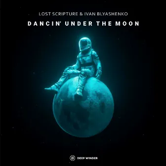 Dancin' Under the Moon by Lost Scripture