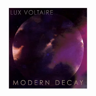 Modern Decay by Lux Voltaire