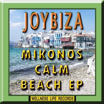 Mikonos Calm Beach - EP by Joybiza