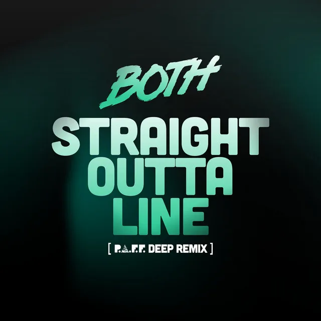 Straight Outta Line - P.A.F.F. Deep Mix