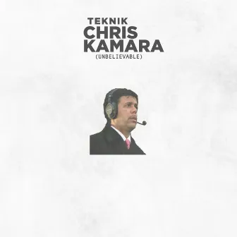 Chris Kamara(Unbelievable) by Teknik