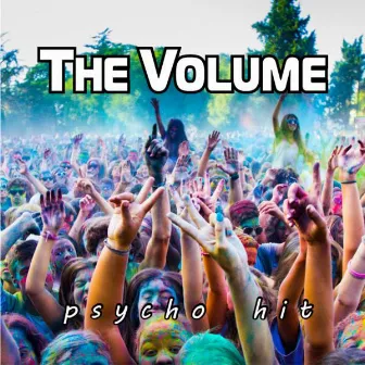 Psycho Hit (Badrock Remix) by The Volume