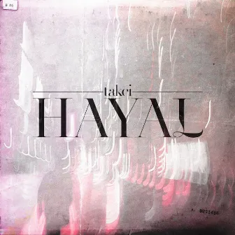 Hayal by Takci