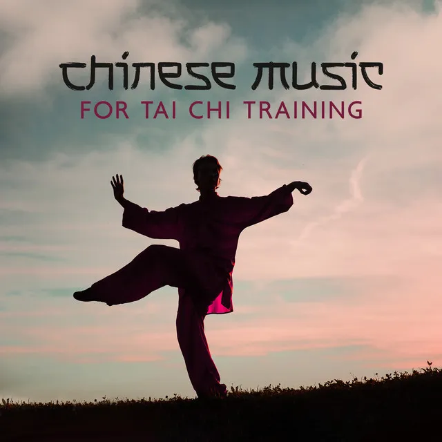 Chinese Music for Tai Chi Training