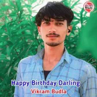 Happy Birthday Darling by Vikram Budla