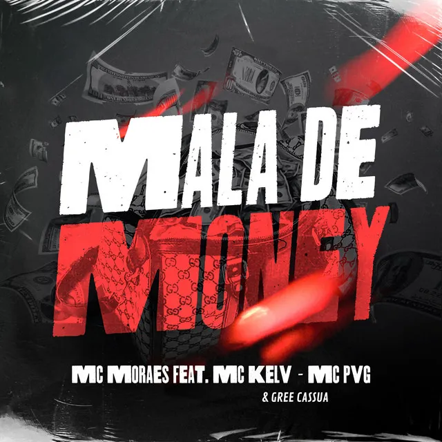 Mala de Money (feat. MC Kelv, MC PVG & Gree Cassua)