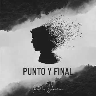 Punto y final by Pablo Dueñas