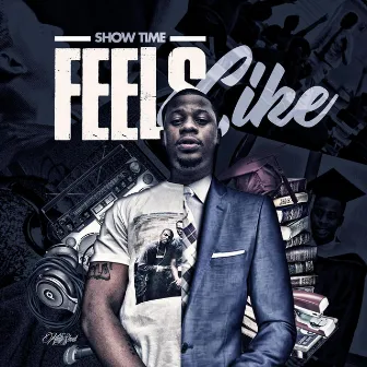 Feels Like by Showtime