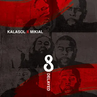 8 Delayed - EP by Kalasol